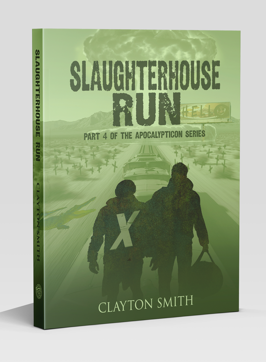 Slaughterhouse Run: The Apocalypticon Series Book 4 (Signed Paperback)