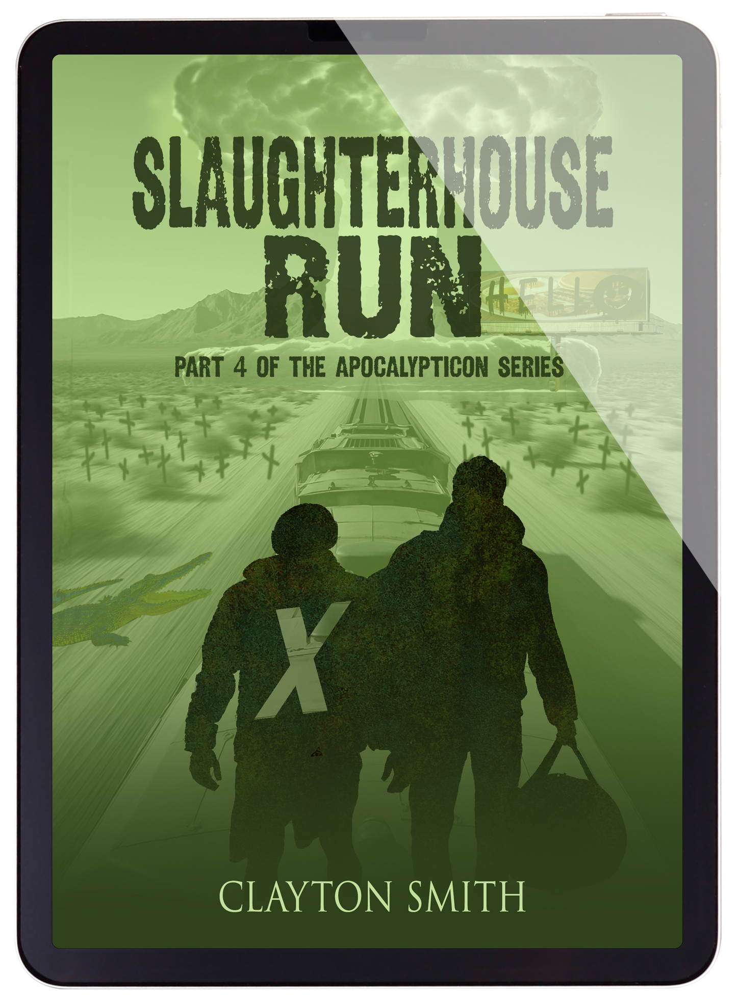 Slaughterhouse Run: The Apocalypticon Series Book 4 (eBook)